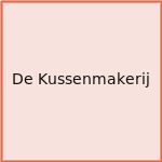 De Kussenmakerij
